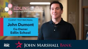 Client Testimonial Edlin School with John Dumont Co-Owner