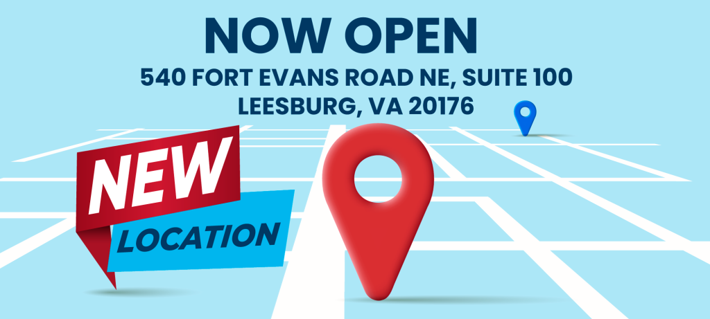 Now Open - Loudoun Branch at 540 Fort Evans Rd NE, Suite 100 Leesburg, VA 20176